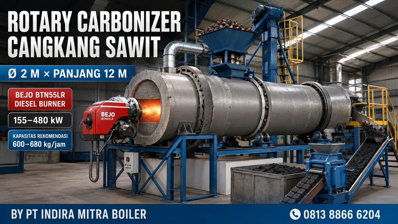 Rotary Carbonizer Cangkang Sawit dengan BEJO BTN55LR Diesel Burner – PT Indira Mitra Boiler Rotary carbonizer cangkang sawit diameter 2 meter panjang 12 meter menggunakan BEJO BTN55LR diesel burner 155–480 kW, kapasitas rekomendasi 600–680 kg per jam oleh PT Indira Mitra Boiler.